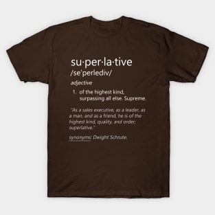 Dwight is: Superlative T-Shirt